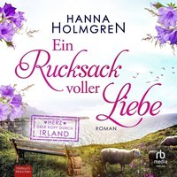 Ein Rucksack voller Liebe - Hanna Holmgren - audiobook