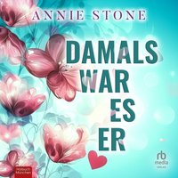 Damals war es er - Annie Stone - audiobook