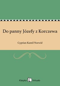 Do panny Józefy z Korczewa - Cyprian Kamil Norwid - ebook