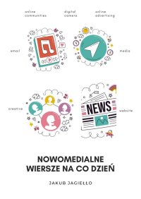 Nowomedialne wiersze na co dzień - Jakub Jagiełło - ebook