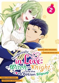 Accidentally in Love: The Witch, the Knight, and the Love Potion Slipup. Manga. Volume 2 - Harunadon - ebook