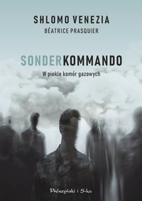 Sonderkommando. W piekle komór gazowych - Shlomo Venezia - ebook