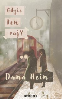 Gdzie ten raj? - Dana Hein - ebook