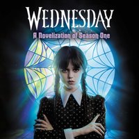 Wednesday. A Novelisation of Season One - Ines del Castillo - audiobook