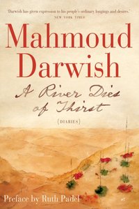 River Dies of Thirst [DRM] - Mahmoud Darwish - ebook