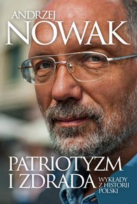 Patriotyzm i zdrada - Andrzej Nowak - ebook