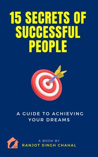 15 Secrets of Successful People - Ranjot Singh Chahal - ebook