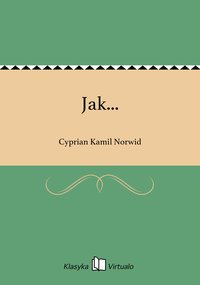 Jak... - Cyprian Kamil Norwid - ebook
