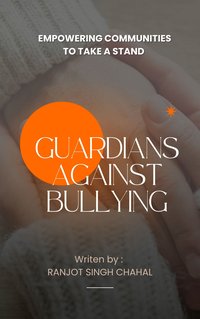 Guardians Against Bullying - Ranjot Singh Chahal - ebook