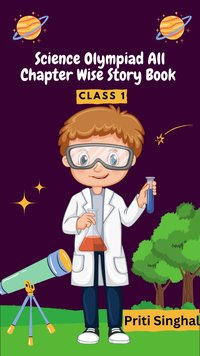 Science Olympiad All Chapter Wise Story Book. Class 1 - Priti Singhal - ebook