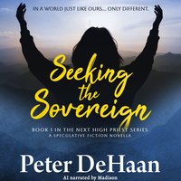 Seeking the Sovereign - Peter DeHaan - audiobook