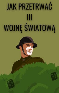 Jak przetrwać III Wojnę Światową - Dariusz Maruszak - ebook