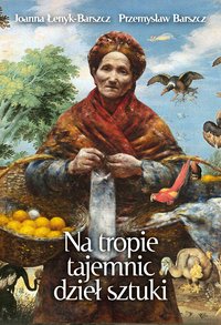 Na tropie tajemnic dzieł sztuki - Przemysław Barszcz - ebook