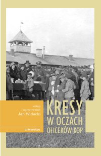 Kresy w oczach oficerów KOP - Jan Widacki - ebook