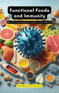 Functional Foods and Immunity - Aadinath Pothuvaal - ebook