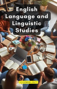 English Language and Linguistic Studies - Yogendra Butt - ebook