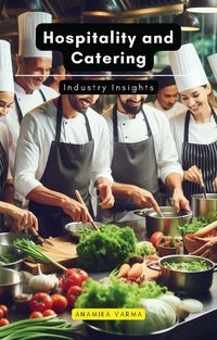 Hospitality and Catering - Anamika Varma - ebook