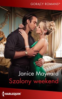 Szalony weekend - Janice Maynard - ebook