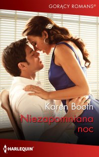 Niezapomniana noc - Karen Booth - ebook