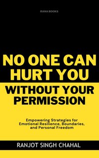 No One Can Hurt You Without Your Permission - Ranjot Singh Chahal - ebook