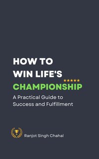 How to Win Life's Championship - Ranjot Singh Chahal - ebook