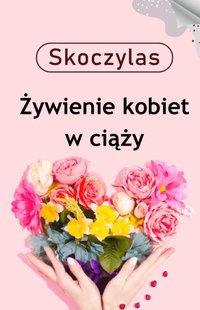 Żywienie kobiet w ciąży - Marek Skoczylas - ebook