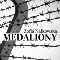 Medaliony - Zofia Nałkowska - audiobook