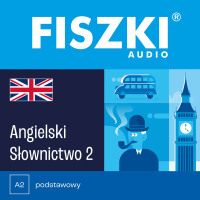 FISZKI audio. Angielski. Słownictwo 2 - Patrycja Wojsyk - audiobook