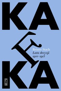 Kafka. Lata decyzji - Reiner Stach - ebook