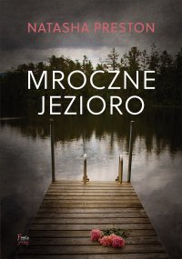 Mroczne jezioro - Natasha Preston - ebook