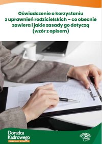 Oświadczenie o korzystaniu z uprawnień rodzicielskich – co obecnie zawiera i jakie zasady go dotyczą - Opracowanie zbiorowe - ebook