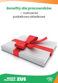 Benefity dla pracowników – rozliczenia podatkowo-składkowe - Andrzej Radzisław - ebook