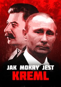 "Jak mokry jest Kreml" - Oskar Olszewski - ebook