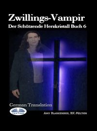 Zwillings-Vampir - Amy Blankenship - ebook