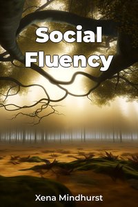 Social Fluency - Xena Mindhurst - ebook