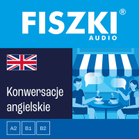 FISZKI audio. Angielski. Konwersacje - Patrycja Wojsyk - audiobook