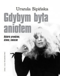 Gdybym była aniołem - Urszula Sipińska - ebook