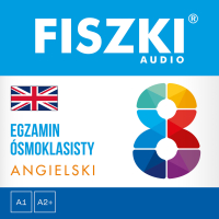 FISZKI audio. Angielski. Egzamin ósmoklasisty - Katarzyna Kmieć-Krzewniak - audiobook