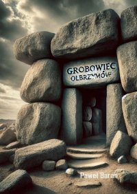 Grobowiec olbrzymów - Paweł Baran - ebook