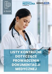 Listy kontrolne dotyczące prowadzenia dokumentacji medycznej - Opracowanie zbiorowe - ebook