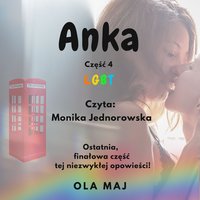 Anka. LGBT. Część 4 - Ola Maj - audiobook