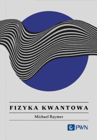 Fizyka kwantowa - Michael Raymer - ebook