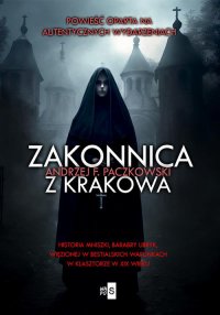 Zakonnica z Krakowa - Andrzej F. Paczkowski - ebook