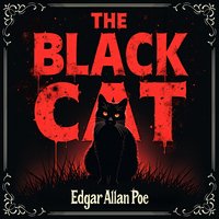 The Black Cat – An Unabridged Classic Gothic Masterpiece - Edgar Allan Poe - audiobook