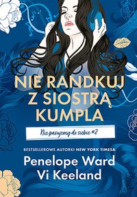 Nie randkuj z siostrą kumpla. Nie pasujemy do siebie. Tom 2 - Vi Keeland - ebook