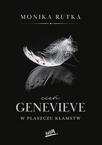 Cień Genevieve. W płaszczu kłamstw - Monika Rutka - ebook