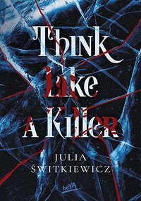 Think Like a Killer - Julia Świtkiewicz - ebook