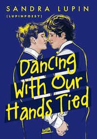 Dancing With Our Hands Tied - Sandra Lupin - "lupinpoesy" - ebook