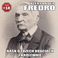 Aleksander Fredro - Baśń o trzech braciach i królewnie [LEKTOR PL] - Aleksander Fredro - audiobook