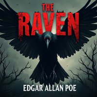 The Raven – An Unabridged Classic Horror Masterpiece - Edgar Allan Poe - audiobook